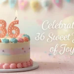 36th Birthday Captions