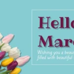 Hello March Quotes