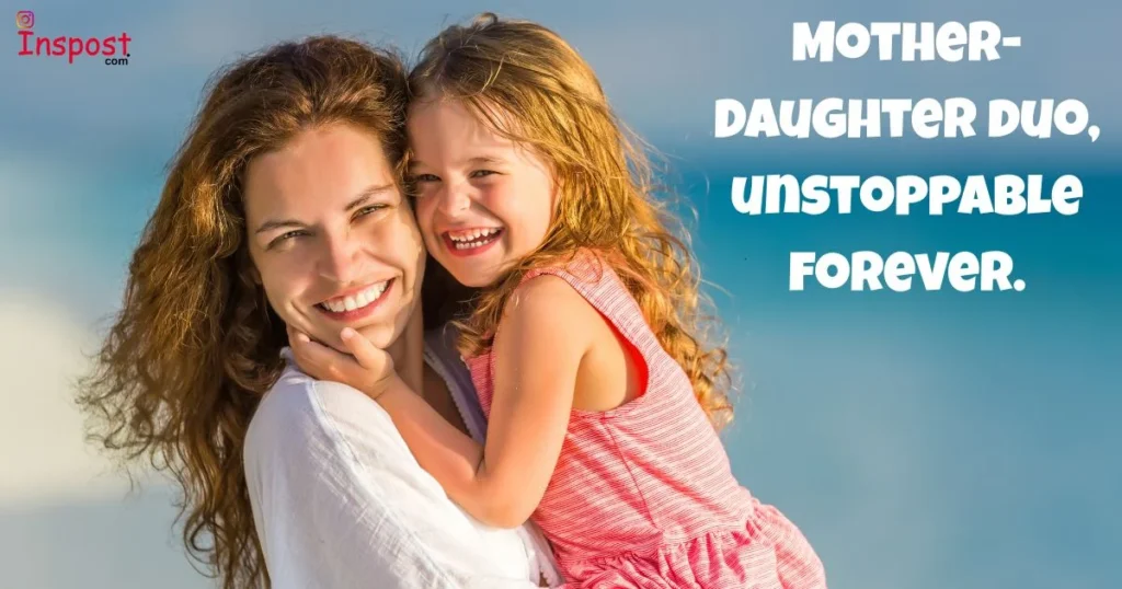 Mother Daughter Captions