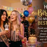 Birthday Captions For Best Friend
