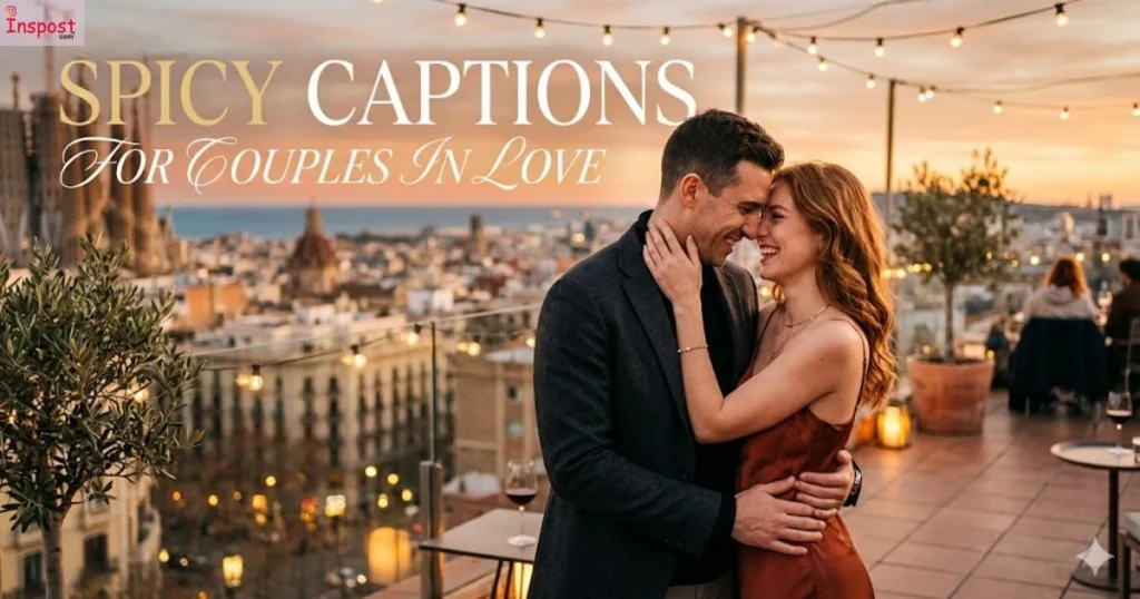 Spicy Captions For Couples In Love