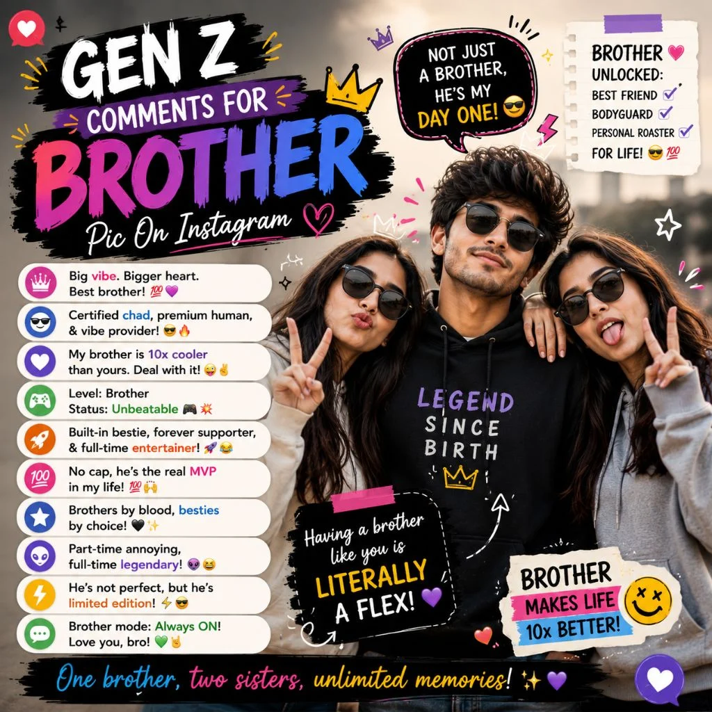 Gen Z Comments For Brother